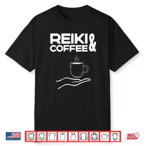 Reiki And Coffee Lover Meditation Spiritual Reiki Healer Shirt