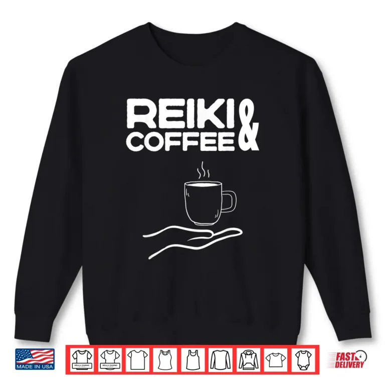 Sweatshirt Reiki and Coffee Lover Meditation Spiritual Reiki Healer Shirt