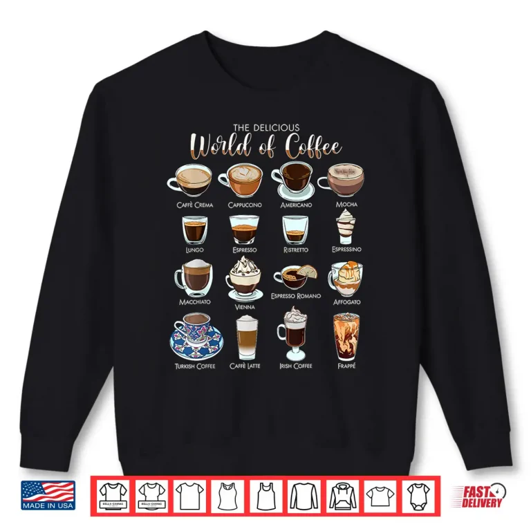 Sweatshirt The delicious world of coffee Shirt