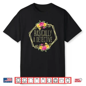 True Crime Lover Murder Shows Basically A Detective Shirt