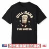 Will Mand For Coffee Registered Behavior Tech Aba Therapist Shirt