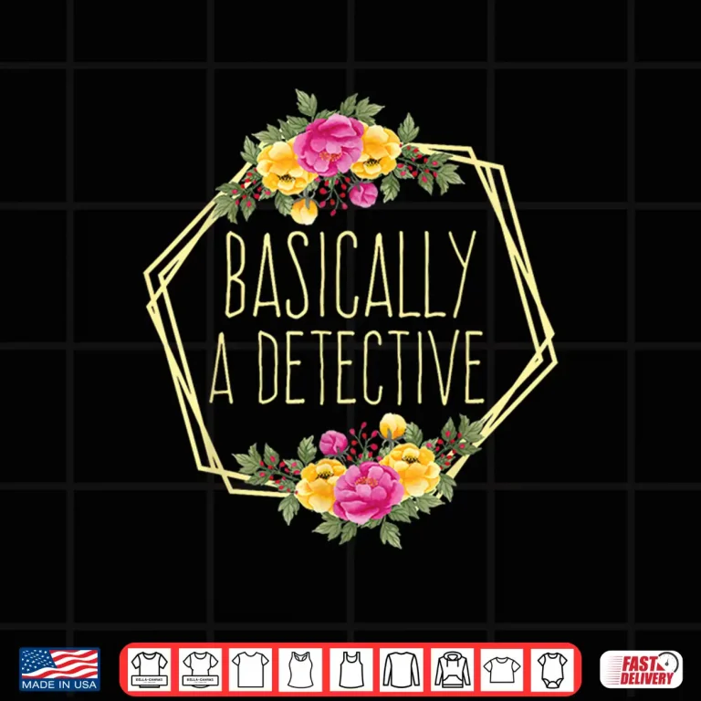 Design True Crime Lover Murder Shows Basically A Detective Shirt
