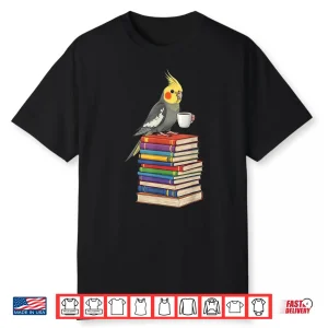 Bookworm Cockatiel Bird Reading Books Drinking Coffee Shirt