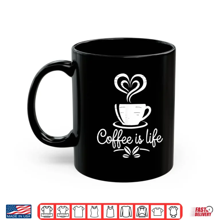 Mug Coffee Is Life Caffeine Lover Espresso Mocha Professional Shirt
