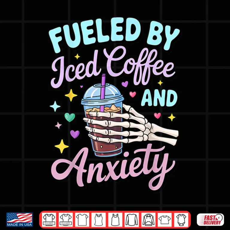 Design Fueled By Iced Coffee And Anxiety Skull Coffee Lover Shirt