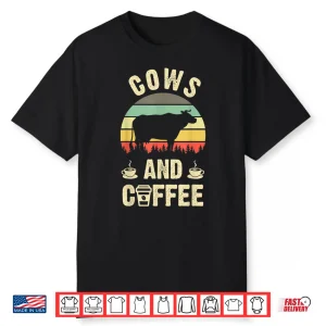 I Like Cows And Coffee Funny Vintage Pet Theme Gift Shirt