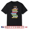 Professional English Teacher Books And Coffee Book Lover Shirt