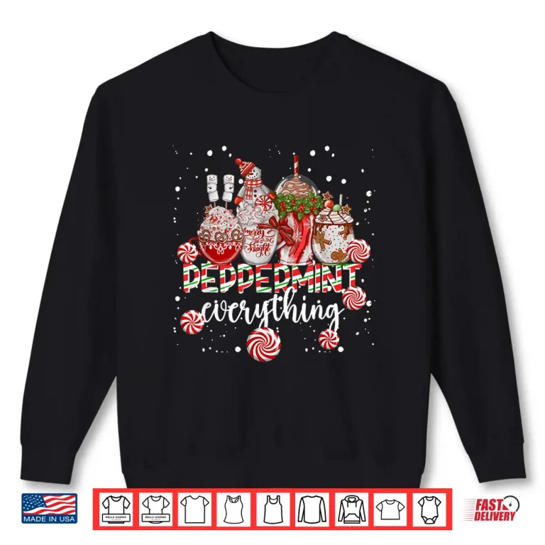 Sweatshirt Peppermint Everything Christmas Coffee Chocolate Mocha Shirt