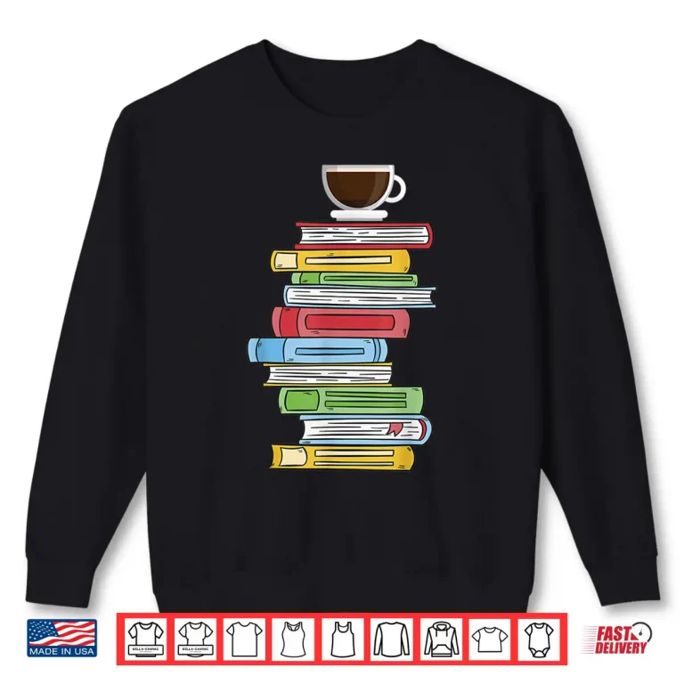 Sweatshirt Professional English Teacher Books and Coffee Book Lover Shirt