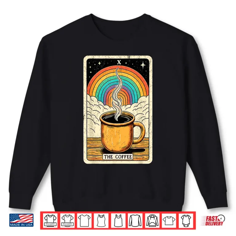 Sweatshirt Professional Graphic The Coffee Tarot Card Funny Modern Shirt