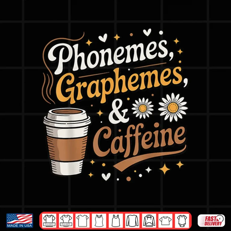 Design Phonemes Graphemes Caffeine Teacher Coffee Lover Shirt