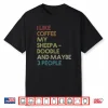 Sheepadoodle Dog Owner Coffee Lover Quote Vintage Shirt
