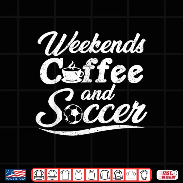 Design Weekends Coffee And Soccer Fun Soccer Dad Professional Shirt
