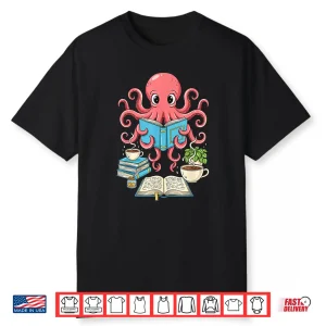 Bookish Octopus Reading Books And Coffee Literary Lover Art Shirt