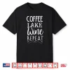 Coffee Lake Wine Repeat Coffee Lover Lake Graphic Summer Shirt