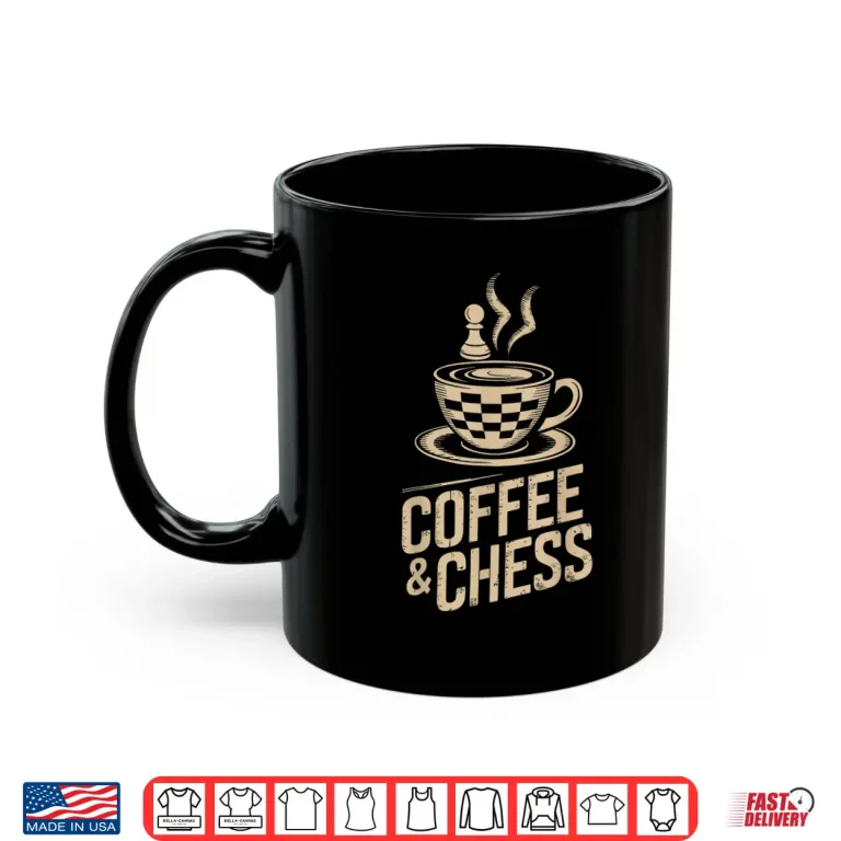Mug Coffee and Chess Funny Chess Player Chess Lover Professional Shirt