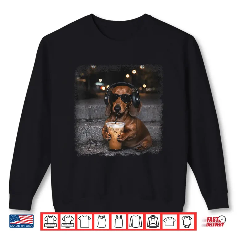 Sweatshirt Dachshund Drinking Iced Coffee Lover Humor Funny Meme Shirt