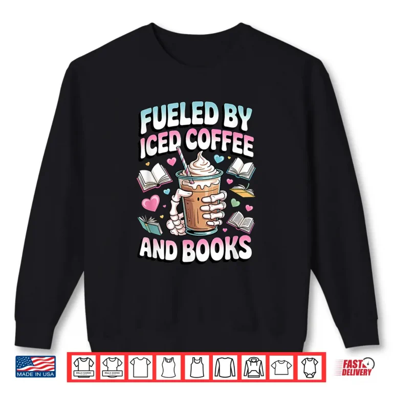 Sweatshirt Fueled By Iced Coffee and Books Funny Book Lover Retro Shirt