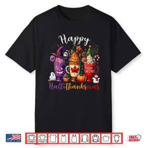 Happy Hallothanksmas Coffee Lover Halloween Merry Christmas Shirt