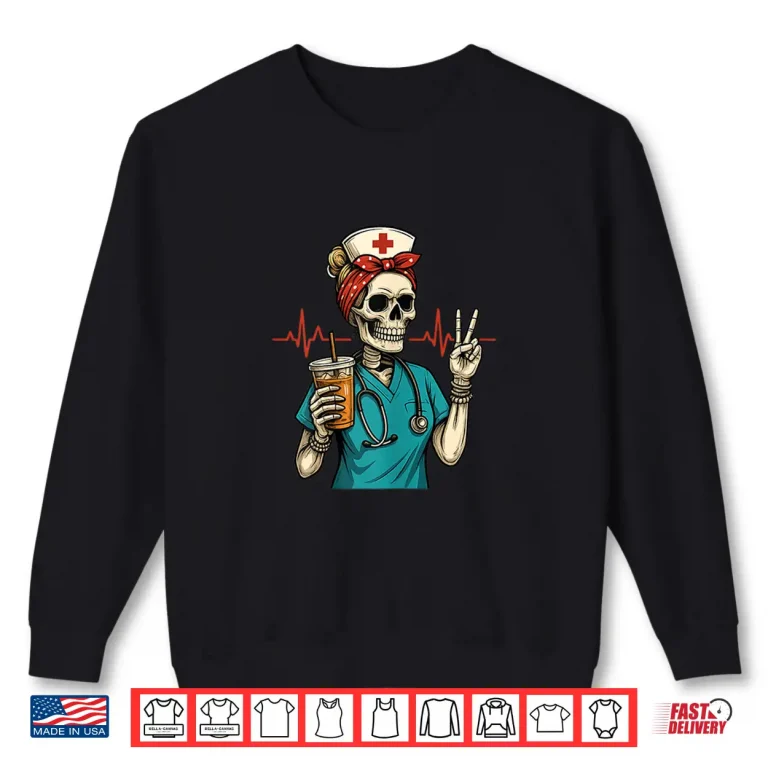 Sweatshirt Funny Skeleton Nurse Coffee Lover Halloween Professional Shirt