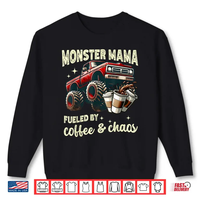 Sweatshirt Monster Truck Mama Coffee Lover Funny Monster Truck Professional Shirt