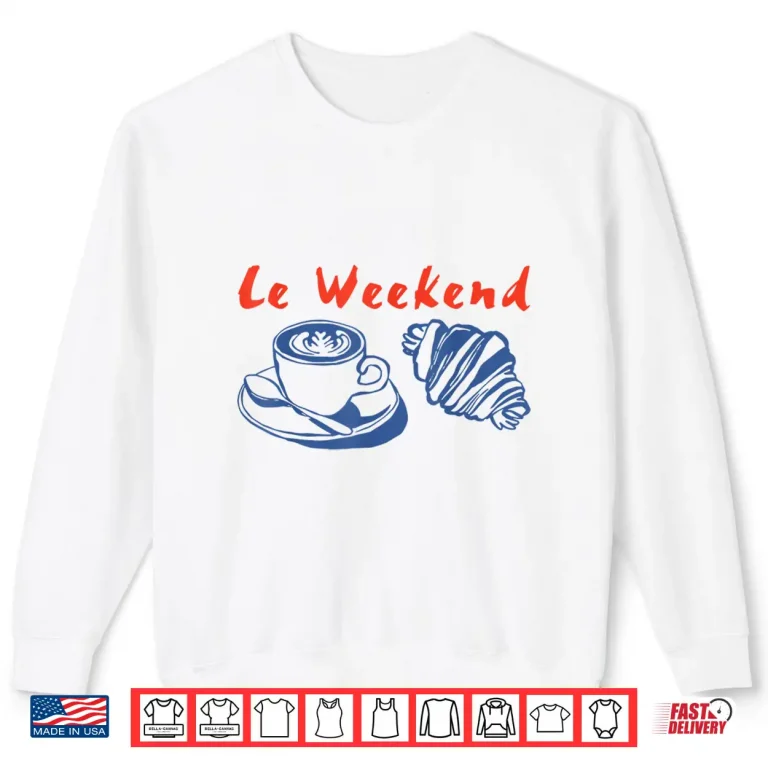 Sweatshirt Le Weekend Retro Graphic For Coffee Lover Professional Shirt