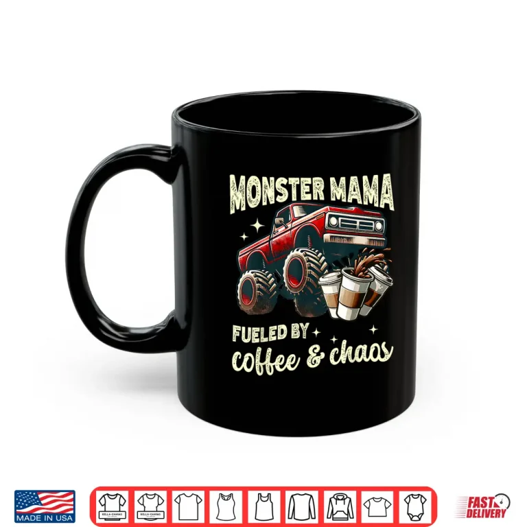 Mug Monster Truck Mama Coffee Lover Funny Monster Truck Professional Shirt