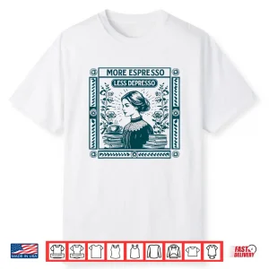 More Espresso Less Depresso Retro Coffee Lover Professional Shirt
