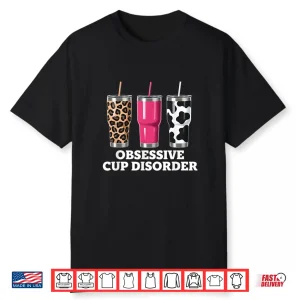 Obsessive Cup Disorder Funny Coffee Lover Professional Shirt