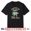Professional Minimalist Running On Coffee And Coping Skills Shirt
