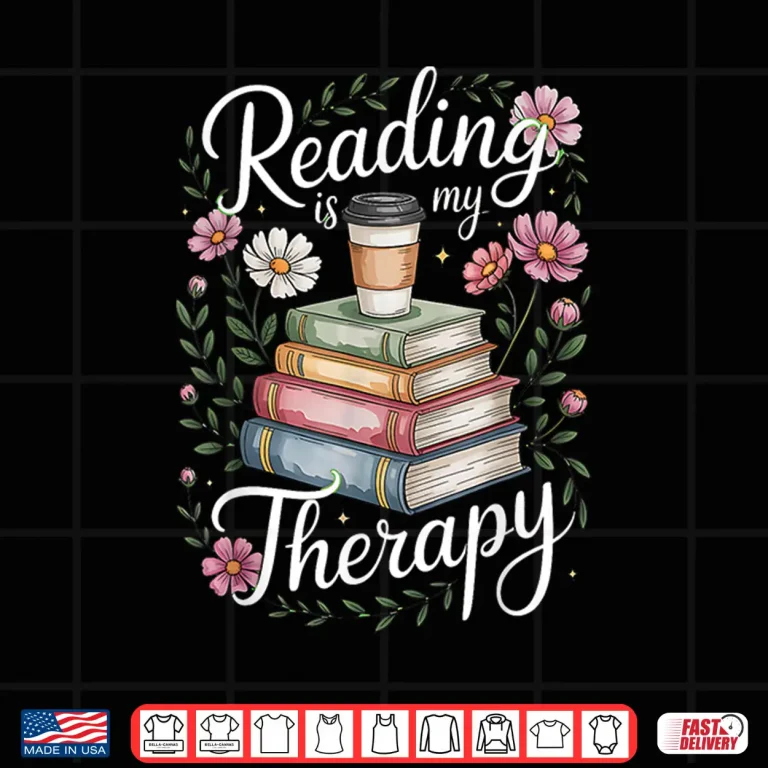 Design Reading is My Therapy Bookworm Coffee Lover Boho Flower Shirt