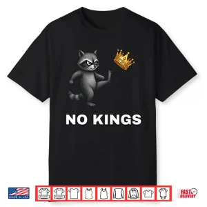 Cute Raccoon No Kings In America Shirt