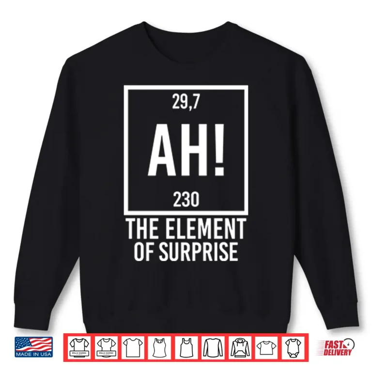 Sweatshirt Project Hail Mary AH Element Of Surprise Ryland Grace Shirt