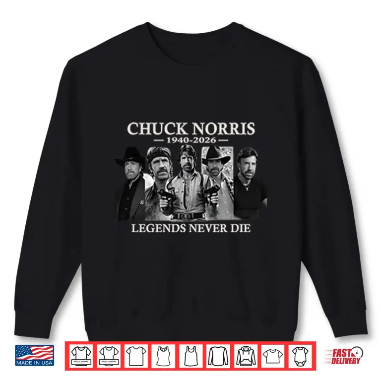 Sweatshirt RIP Chuck Norris 1940 2026 Legends Never Die Shirt