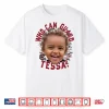 Who Can Guard Tessa Johnson Shirt