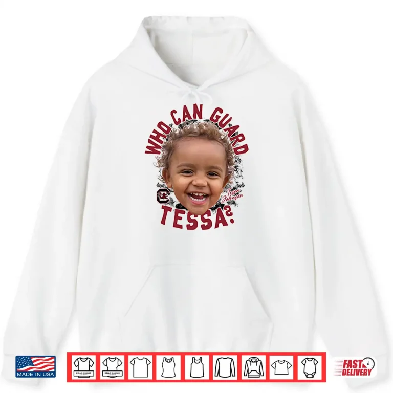 Hoodie Who Can Guard Tessa Johnson Shirt