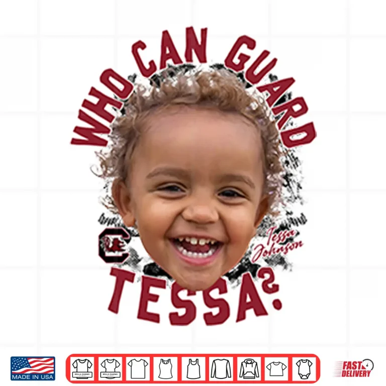 Design Who Can Guard Tessa Johnson Shirt