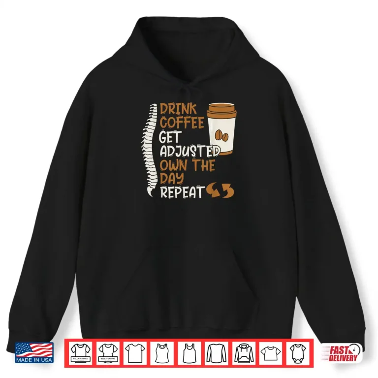 Hoodie Coffee Lover Chiropractic Joints Spine Adjustment Therapy Shirt