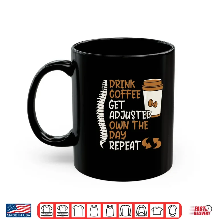 Mug Coffee Lover Chiropractic Joints Spine Adjustment Therapy Shirt