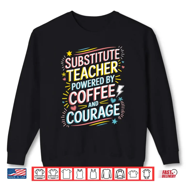 Sweatshirt Coffee Lover Substitute Teacher Professional Identity Shirt