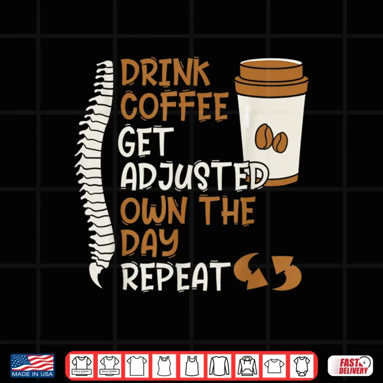 Design Coffee Lover Chiropractic Joints Spine Adjustment Therapy Shirt 1