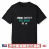 Drink Coffee Pet Dogs Funny Dog Lover Parent Shirt
