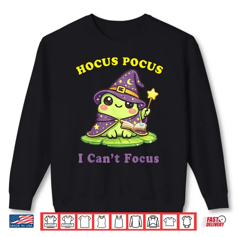 Sweatshirt Funny ADHD Frog Hocus Pocus I Cant Focus Coffee Lover Shirt