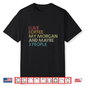 Morgan Horse Owner Gift Coffee Lover Quote Vintage Retro Shirt