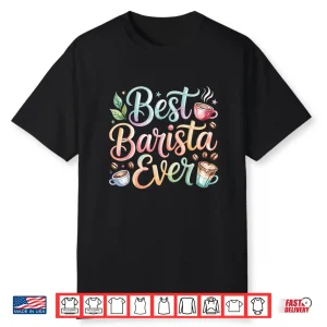 Best Barista Ever Coffee Modern Graphic Identity Shirt