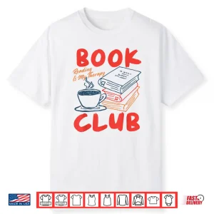Book Club Bookish Librarian Coffee Reading Is My Therapy Shirt