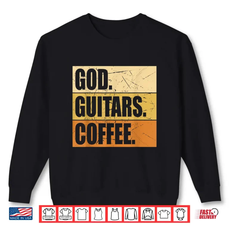 Sweatshirt Christian Guitar Player Guitarist God Guitars Coffee Shirt
