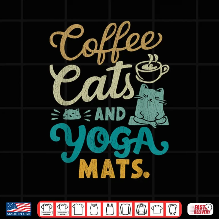 Design Coffee Cats and Yoga Mats Funny Cats and Yoga Lover Shirt