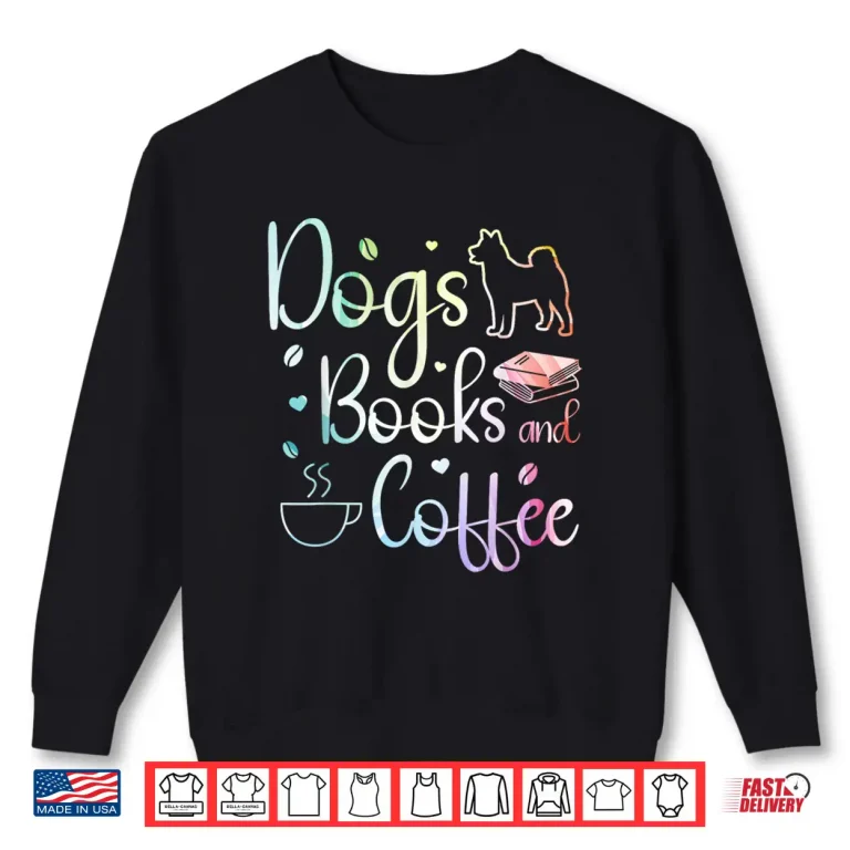 Sweatshirt Dogs Books and Coffee Professional Minimalist Graphic Shirt