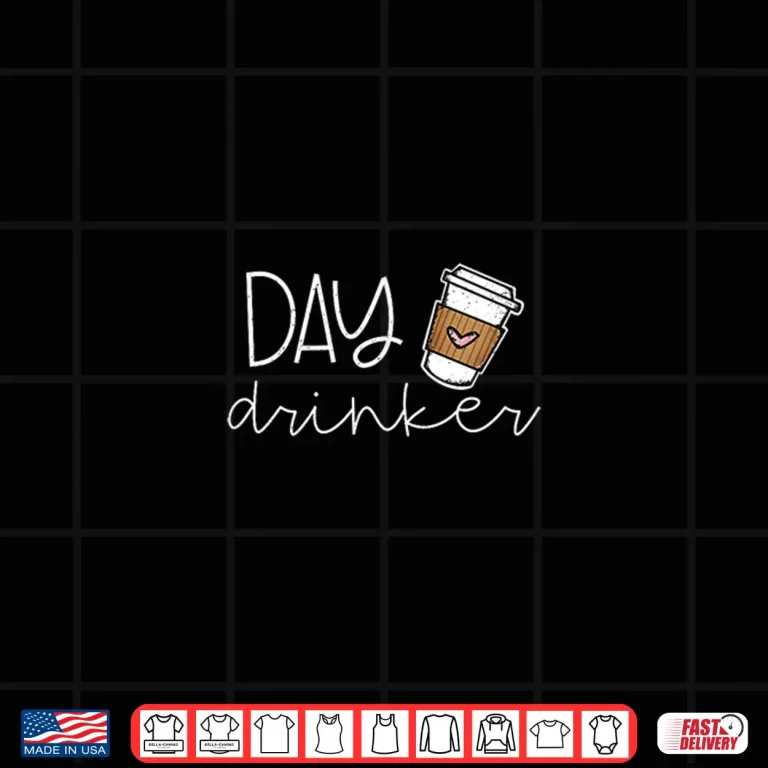 Design Day Drinker Coffee Cup Funny Gift for Coffee Lover Latte Shirt